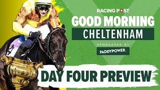 Cheltenham Festival Day 4 Preview | Tips from David Jennings, Martin Dixon & Graeme Rodway