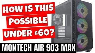 BEST ATX ARGB Case For Under £60 Montech AIR 903 MAX