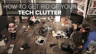 How to get rid of your tech clutter