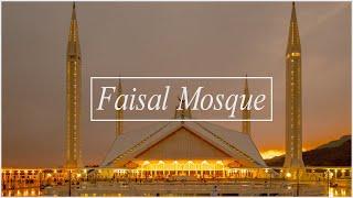 History of Faisal Mosque | Islamabad | Pakistan