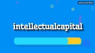 INTELLECTUALCAPITAL - HOW TO PRONOUNCE IT!?