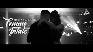 ADiss - FEMME FATALE + MAJK SPIRIT《OFFICIAL VIDEO》