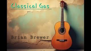 Classical Gas by Guitarist Brian Brewer