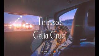 Te busco - Celia Cruz [letra - lyrics] HQ 