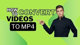 How to convert your videos to MP4