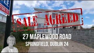 *** SALE AGREED ***  27 Maplewood Road, Springfield, Dublin 24