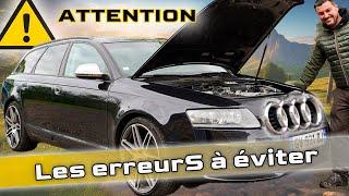 Audi A6 S6, le guide d’achat ultime!La voiture à pas acheter!