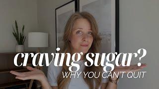 Sugar Cravings? Why You're Addicted to Sugar