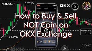 How to Buy & Sell NOT Coin on OKX Exchange Step-by-Step Guide