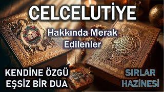 Celcelutiye | Kendine Özgü Eşsiz Bir Dua | Şaşırtıcı Detaylar Elfabex Sırlar Hazinesinde