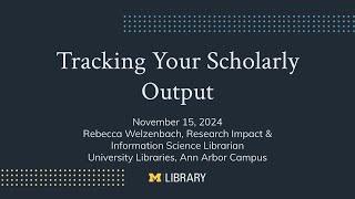 Tracking Your Scholarly Output (F24)