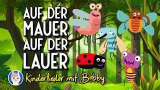 Auf der Mauer, auf der Lauer sitzt 'ne kleine Wanze  - Kinderlieder mit Bobby