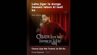 Chura liya hai tumne jo dil ko!! song with lyrics