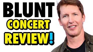 James Blunt Concert REVIEW! 