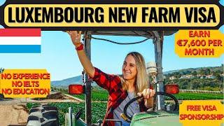 Luxembourg New Farm Jobs Visa | Farm Jobs in Luxembourg | Luxembourg Work Visa | Dream Canada