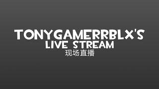 TonyGamerRBLX's Live Stream | The 1st Live Stream Video! (August 8th, 2024)