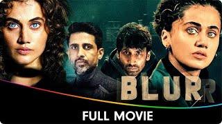 Blurr - Hindi Full Movie - Taapsee Pannu, Gulshan Devaiah, Ajay Bahl