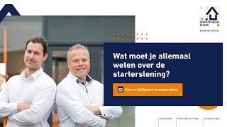 Starterslening | Hoe werkt het? En hoe maak je er aanspraak op? | De hypotheekadviseur legt het uit.