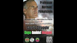 Prof. Norman Finkelstein Cambridge University Gaza Struggle Hope Amidst Despair 29.11.25