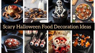 Scary Halloween Party Food Decoration Ideas: Spooky Treats to Shock Your Guests