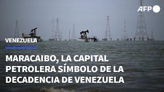 Maracaibo, la capital petrolera símbolo de la decadencia de Venezuela | AFP