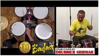 LEO - BADASS | Drum Cover by Drummer Sridhar