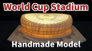 Handmade Model of The World Cup Qatar Stadium | Cardboard DIY, Wood Stick Crafts【天亮手工】