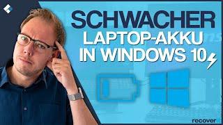 Windows 10: Laptop-Akku ist schnell leer?