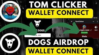 Tomclicker Wallet Connect Tom Minnng withdraw Tom listing Dogs airdrop Wallet Connect withdraw coin