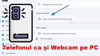 Folosirea telefonului ca și camera web pe Windows 11