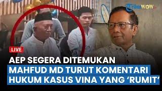 Bongkar Kebohongan RT Pasren, Saksi Baru Kasus Vina Diperiksa Bareskrim, Mahfud MD Turut Komentari