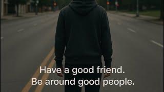 Your Circle Determines Your Clarity| Motivation |Goodfriend| mindset
