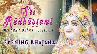 Śrī Rādhāṣṭamī festival 2024 - Evening bhajana