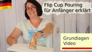 POURING für ANFÄNGER - Einführung in ACRYL GIEßEN - "Flip Cup" Grundlagen in DEUTSCH