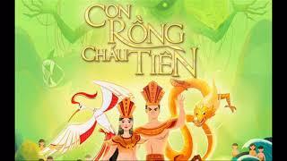 Dấu Chân Rồng Tiên-CON RỒNG CHÁU TIÊN OST-Phim hoạt hình VN từ Biti's