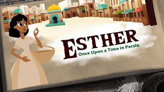 Esther: Once Upon a Time in Persia | Part 1