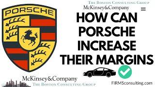 Consulting case interview (McKinsey, BCG, Bain, Deloitte): How can Porsche increase their margins?