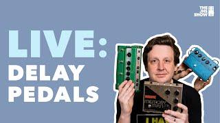 LIVE: Delay Pedals / Q&A