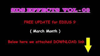 SDS EFFECTS VOL 03 for EDIUS 9 (Free Download )