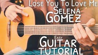 Lose You To Love Me Selena Gomez Guitar Tutorial // Lose You To Love Me Guitar // Guitar Lesson #745