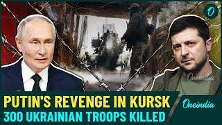 Putin In Revenge Mode: 300+ Ukrainians Killed in Kursk, Russians Wreck Havoc On U.S Abrams