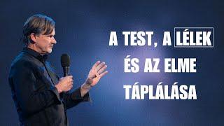 A test, a lélek és az elme táplálása | Mike Howard