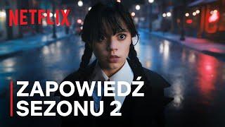 Wednesday | Zapowiedź sezonu 2 | Netflix