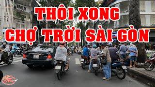 GIỚI SINH VIÊN HỌC SINH SÀI GÒN sao mà QUẬY DỮ THẦN ; CHỢ TRỜI SÀI GÒN NGÀY NAY