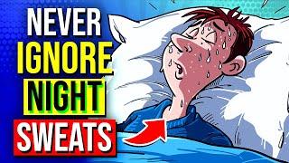 NEVER IGNORE NIGHT SWEATS | Major Causes In MEN