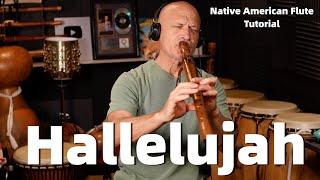 Hallelujah on Native American Flute // Tutorial