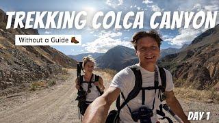 Trekking COLCA CANYON PERU (Without a Guide ) - Day 1