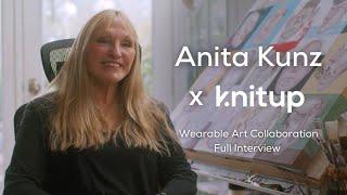 Anita Kunz x Knitup Wearable Art Collaboration (Full Interview)