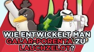 Wie entwickelt man Galar-Porenta schnell zu Lauchzelot in Pokémon Schwert und Schild? Tutorial