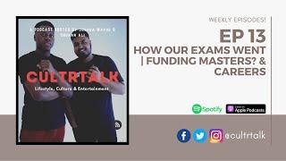 #EP 13: HOW OUR EXAMS WENT | FUNDING MASTERS? | CAREERS?